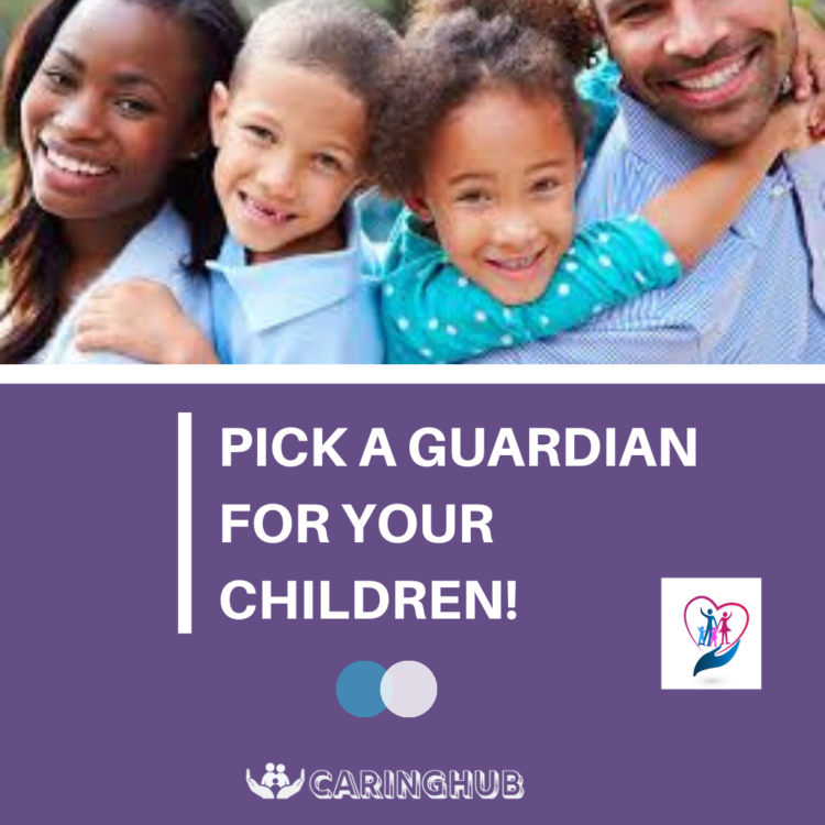 Protect Your Children: Pick a Guardian NOW!